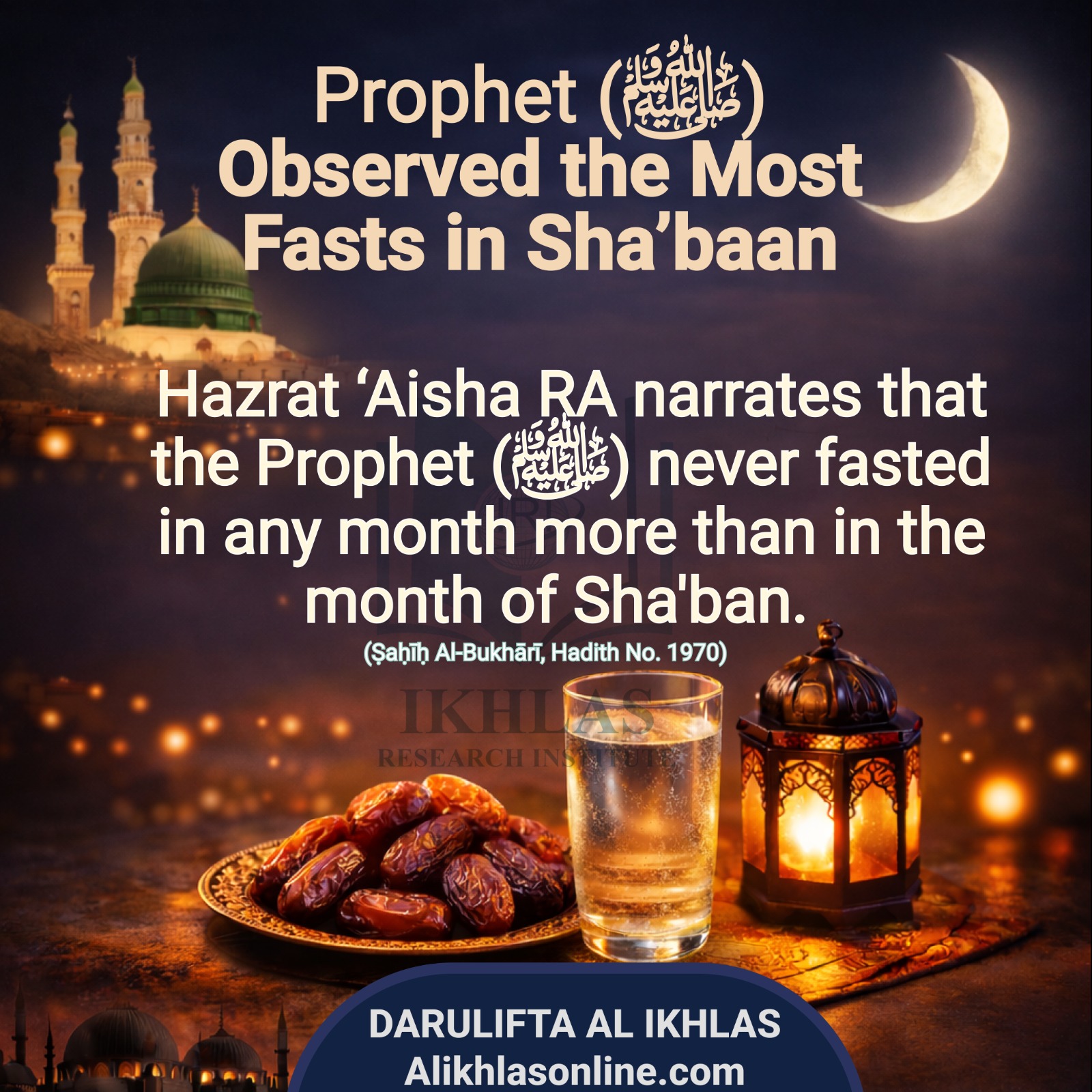 Prophet (SAW) Observed the Most Fasts in Sha’baan