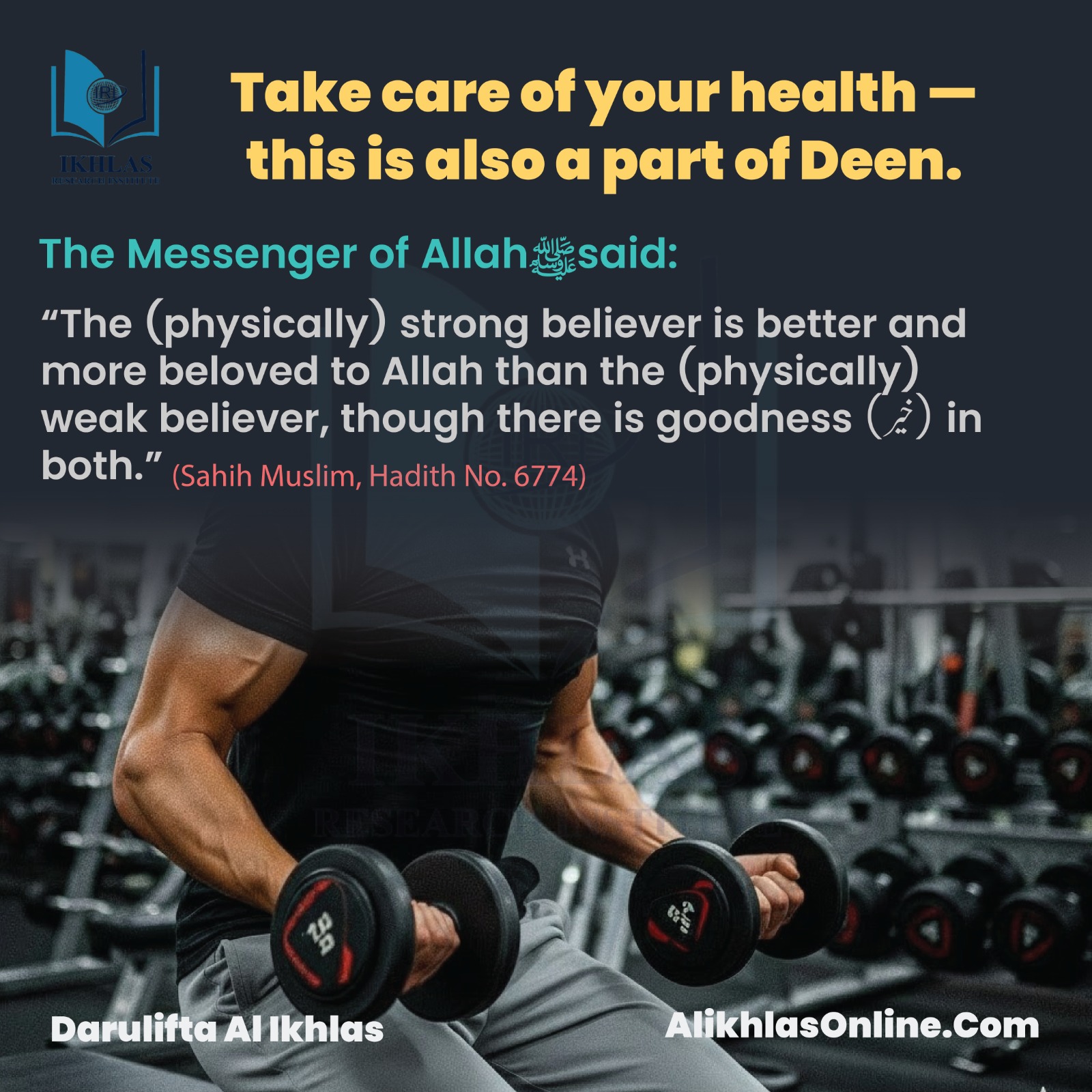 Take care of your health — this is also a part of Deen.