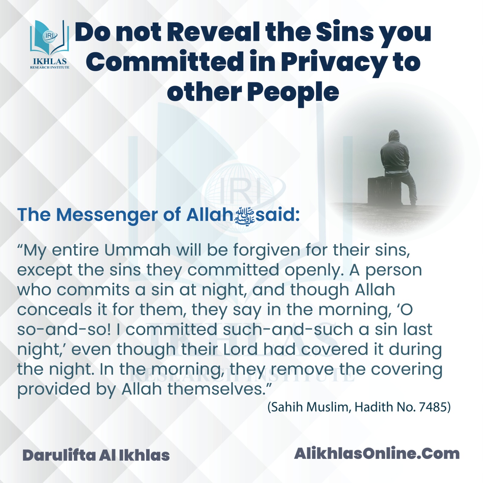 Do not Reveal the Sins you Committed in Privacy to other People